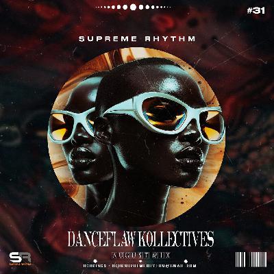 Supreme Rhythm - DanceFlaw Kollectives (August Mix 2025)