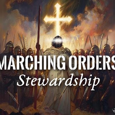Marching Orders: Stewardship