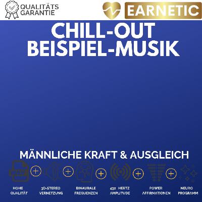 EARNETIC männliche Kraft & Ausgleich - CHILL OUT