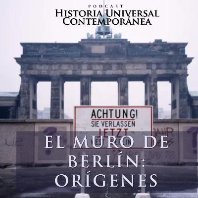 El Muro de Berlín, primera parte: orígenes 6x18.