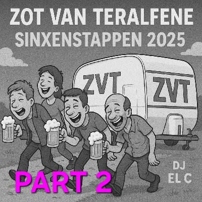Episode 180: 427 Dj El C - Laaifset Sinxenstappen 2025 ZvT part 2 (09-06-25)