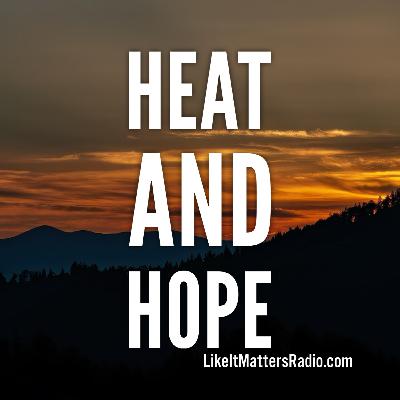 LIM Radio S10E52 Heat and Hope, Give Some