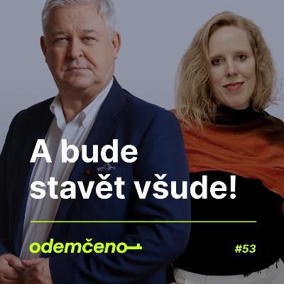 Odemčeno #53 - A bude stavět všude!