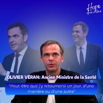 OLIVIER VÉRAN : 12 ans de politique, la tempête Covid et la vérité derrière les coulisses du pouvoir
