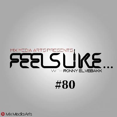 #80 Feels Like... Ronny Elvebakk #80 Feels Like... Ronny Elvebakk
