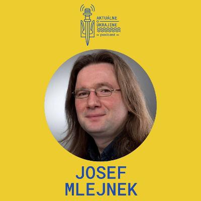 Josef Mlejnek: Ukrajinci, držte sa a bojujte, množstvo ľudí Vás podporuje