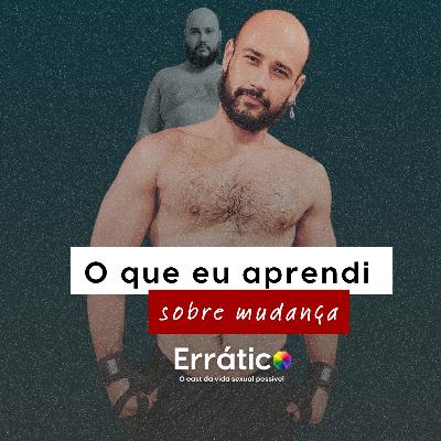 O que eu aprendi sobre mudança