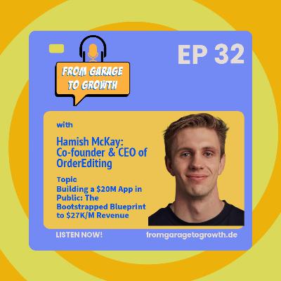 #32 Building a $20M App in Public: The Bootstrapped Blueprint to $27K/M Revenue