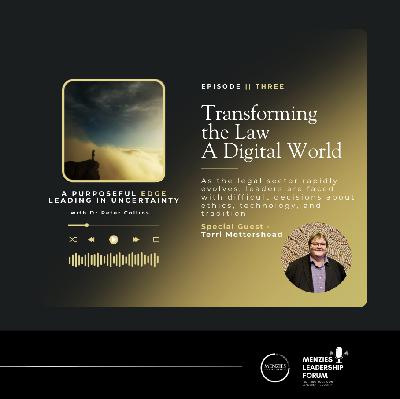 Transforming the Law, a Digital World || Hosted by Dr Peter Collins, Featuring Special Guest - Terri Mottershead
