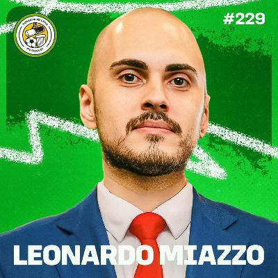 Tomando uma com... LEONARDO MIAZZO #EP229