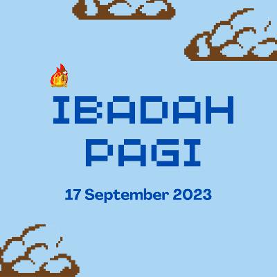 Kebaktian Pagi, 17 SEPT 2023
