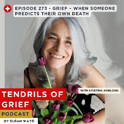 Grief – When Someone Predicts Their Own Death