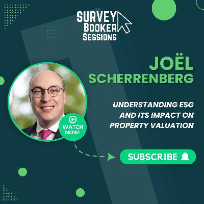 Episode 36 - Part 1: Understanding ESG and Its Impact on Property Valuation with Joël Scherrenberg