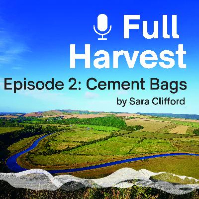 Episode 2: Cement Bags by Sara Clifford Episode 2: Cement Bags by Sara Clifford