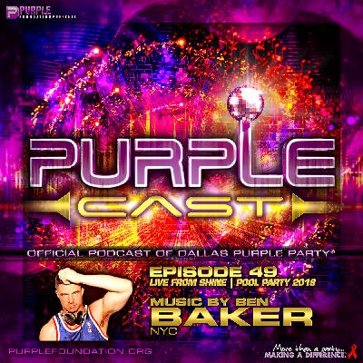 PurpleCast Ep. 49 - DJ Ben Baker (Live)