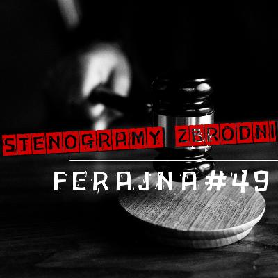 FERAJNA #49 - kryminał, podcast, słuchowisko, antykryminał FERAJNA #49 - kryminał, podcast, słuchowisko, antykryminał