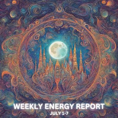 CANCER SEASON: July 1-7, 2024 CANCER SEASON: July 1-7, 2024