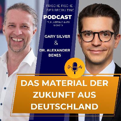 🔥 #151: Revolution aus Deutschland: Das Material, das unsere Zukunft baut! 🔥 Insights von Dr. Alexander Benes. 🔥 #151: Revolution aus Deutschland: Das Material, das unsere Zukunft baut! 🔥 Insights von Dr. Alexander Benes.