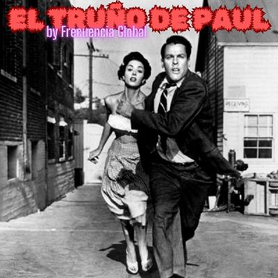 EL TRUÑO DE PAUL: LA INVASIÓN DE LOS LADRONES DE CUERPOS EL TRUÑO DE PAUL: LA INVASIÓN DE LOS LADRONES DE CUERPOS