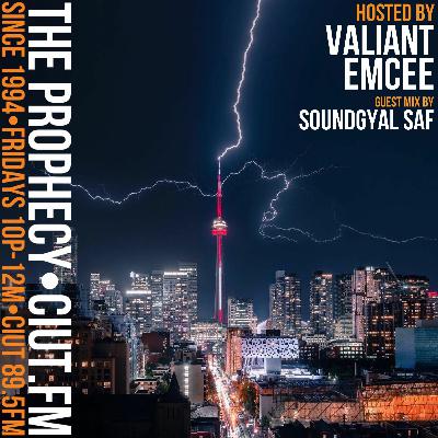 The Prophecy with Valiant Emcee, July 7th, 2023 (Special Guest Soundgyal Saf) The Prophecy with Valiant Emcee, July 7th, 2023 (Special Guest Soundgyal Saf)