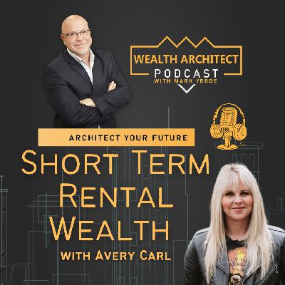 EP-158 Short Term Rental Wealth with Avery Carl EP-158 Short Term Rental Wealth with Avery Carl