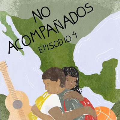 Episodio 4 - No acompañados Episodio 4 - No acompañados