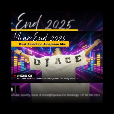 DJ Ace - Year End 2025 (Best Selection Amapiano Mix)