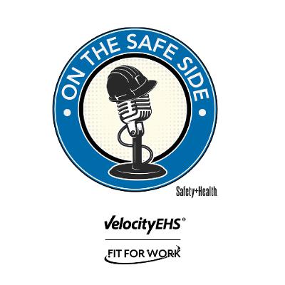 On the Safe Side podcast Episode 67: LIVE from the NSC Safety Congress & Expo
