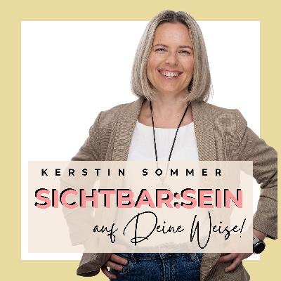 #46 - Wie kann ich sichtbar werden, ohne mich zu verbiegen?