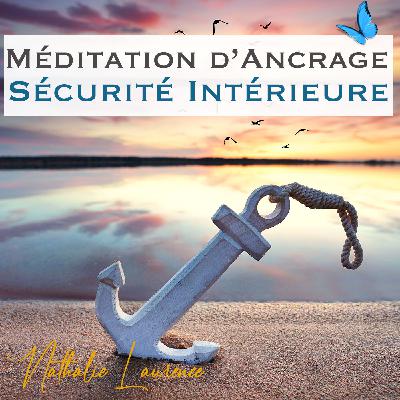 Méditation d'ancrage et de sécurité intérieure