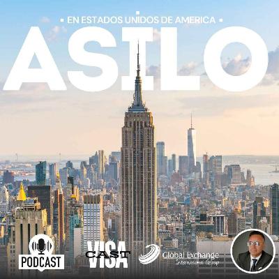 ASILO en EEUU. El camino hacia la legalidad y las Oportunidades