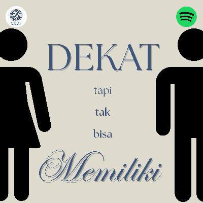 Eps 21. Dekat Tapi Tak Bisa Memiliki?!