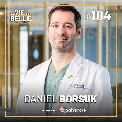 #104 - Daniel Borsuk - La vie est belle