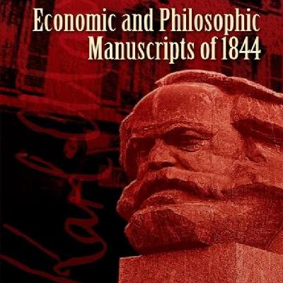 经济哲学 | 马克思《1844年经济学哲学手稿》对普通人的意义何在 经济哲学 | 马克思《1844年经济学哲学手稿》对普通人的意义何在