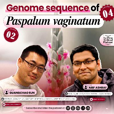S2E4 | Guangchao Sun | Genome sequence of Paspalum vaginatum S2E4 | Guangchao Sun | Genome sequence of Paspalum vaginatum