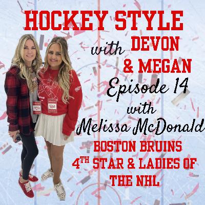 Episode 14: Melissa McDonald, Boston Bruins 4th Star & Ladies of the NHL