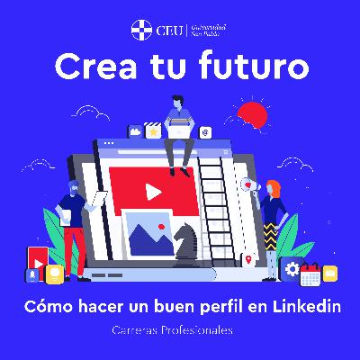 Cómo hacer un buen perfil en Linkedin