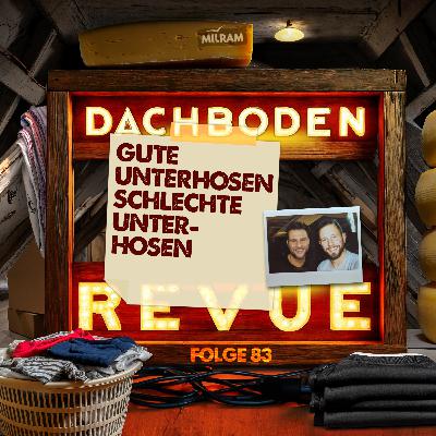#83, Gute Unterhosen Schlechte Unterhosen