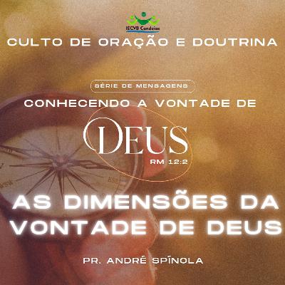 As dimensões da vontade de Deus As dimensões da vontade de Deus