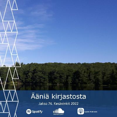 76. Kesävinkit 2022
