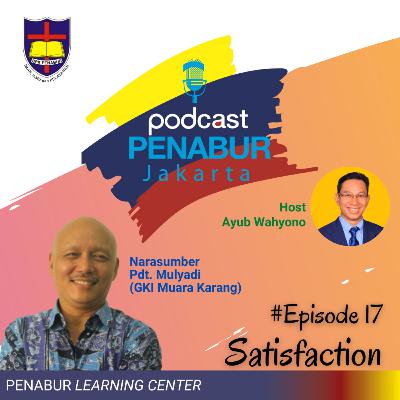 Episode #17 Satisfaction