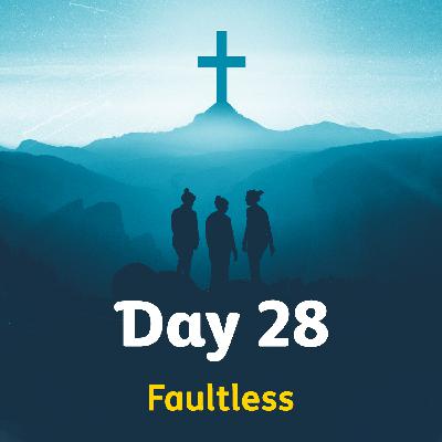 One | Day 28 – Faultless