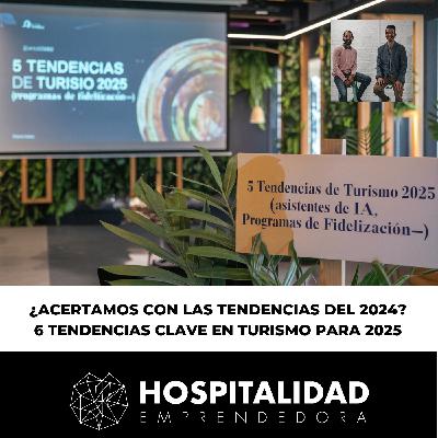 ¿Acertamos con las tendencias del 2024? 6 Tendencias en Turismo para 2025