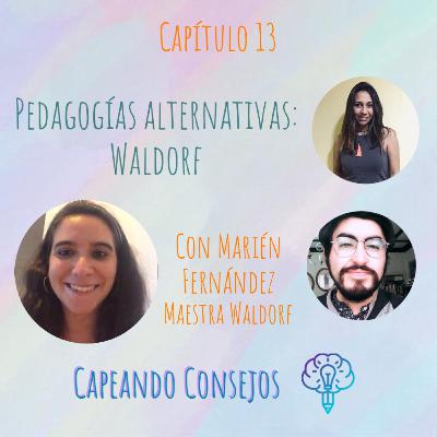 Pedagogías Alternativas: Waldorf (con Marien Fernández)