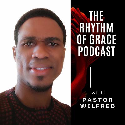 The Rhythm of Grace Part 2
