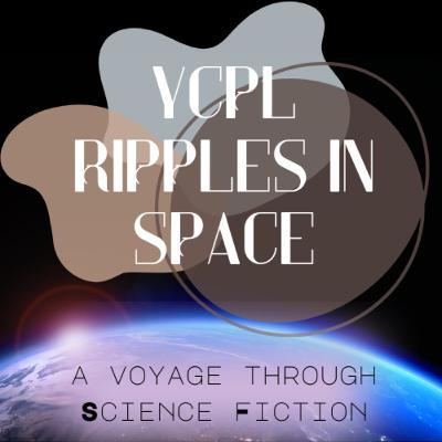 Season 3, Episode 1: YCPL Ripples in Space: The Science Fiction Hall of Fame Pt. 1