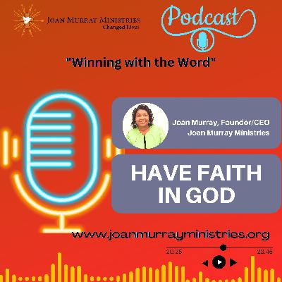 HAVE FAITH IN GOD