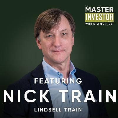 Under-Owned, Undervalued, Unapologetic: Nick Train’s Case for UK Equities
