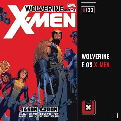 #133 WOLVERINE & OS X-MEN