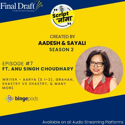 Season 2 Episode#7: Screenwriting Masterclass Ft. Anu Singh Choudhary Season 2 Episode#7: Screenwriting Masterclass Ft. Anu Singh Choudhary